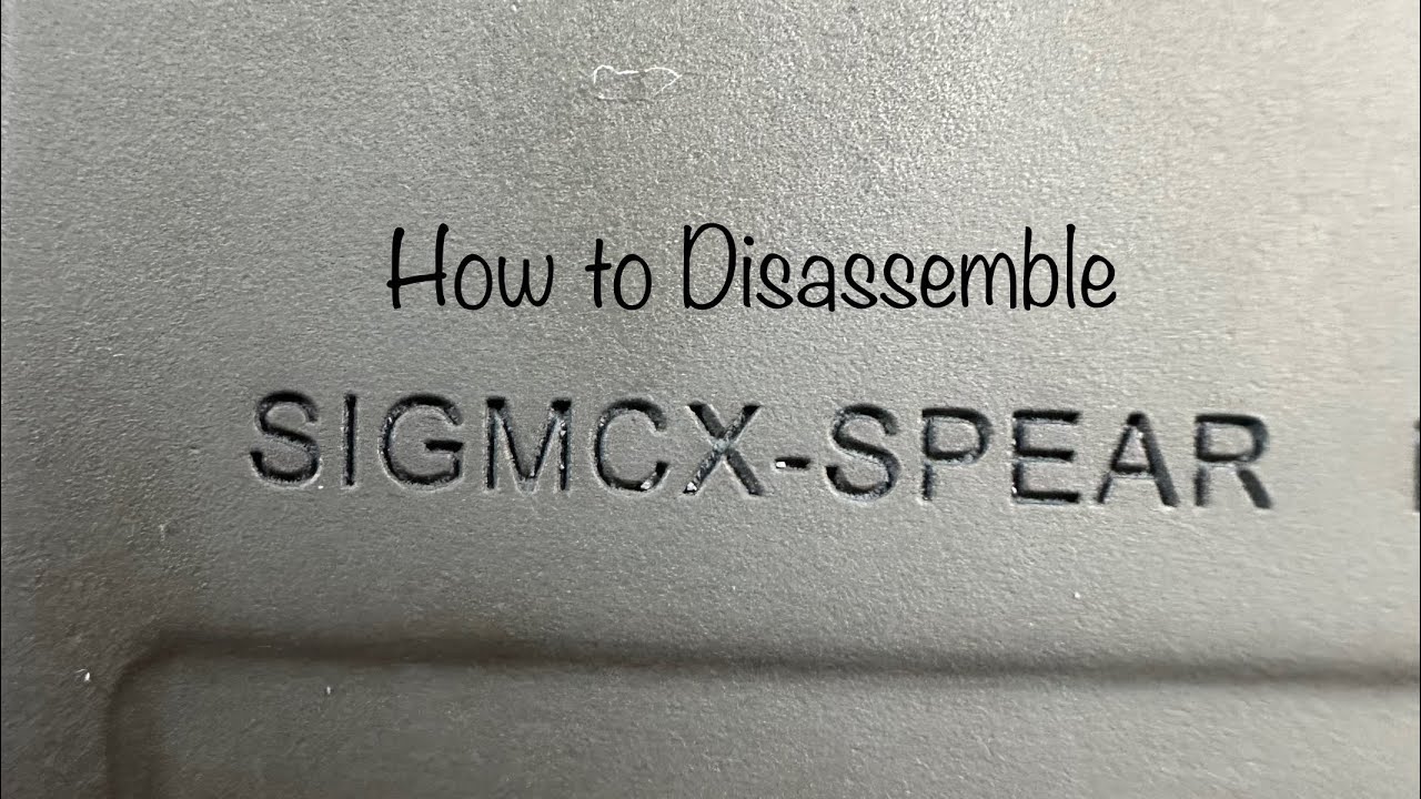 How to Disassemble a Sig MCX Spear