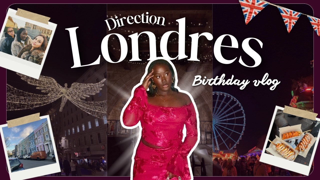 Direction Londres ! Birthday trip vlog