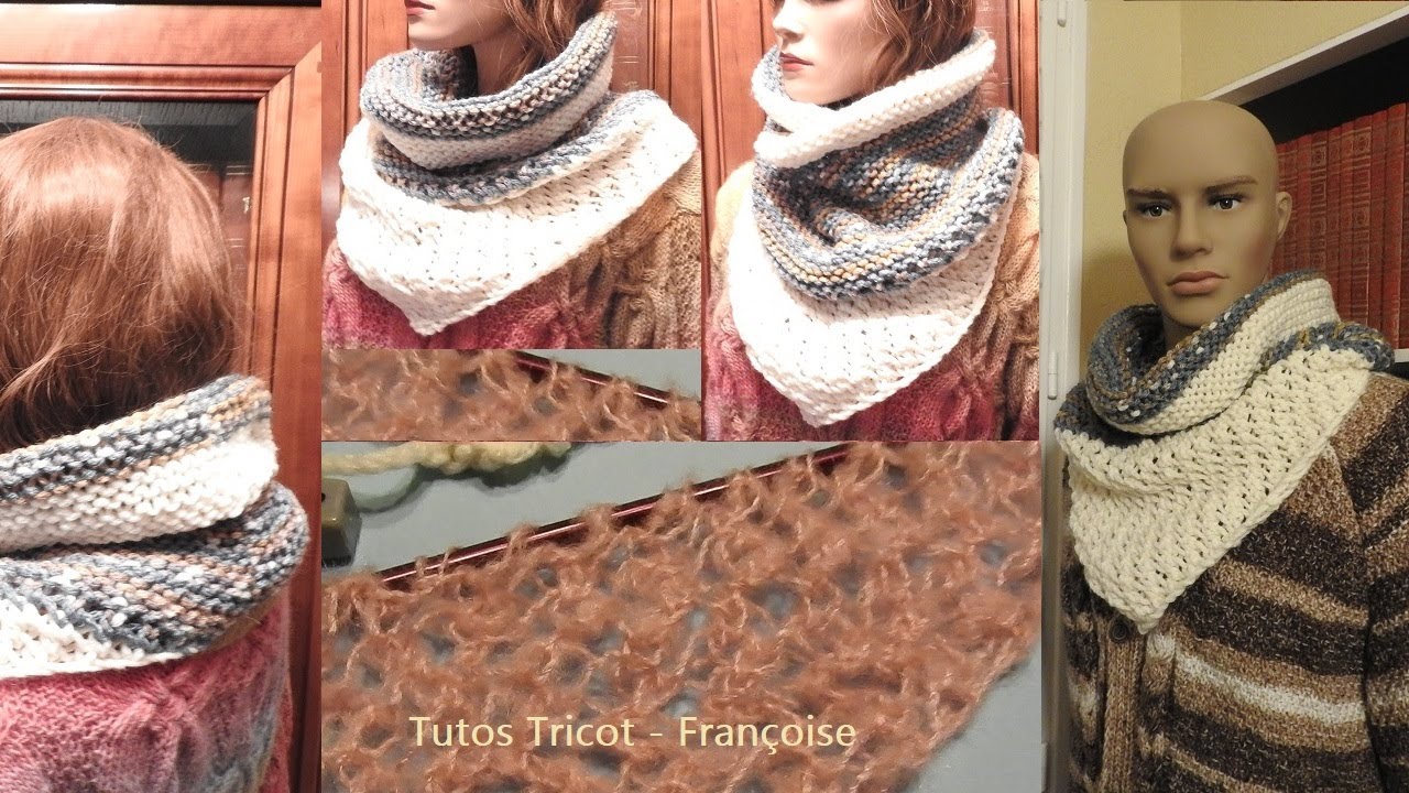 Tuto Tricot Point ajouré facile pour châle Trendy + Tuto Tricot Snood Cowboy toutes tailles + Châle