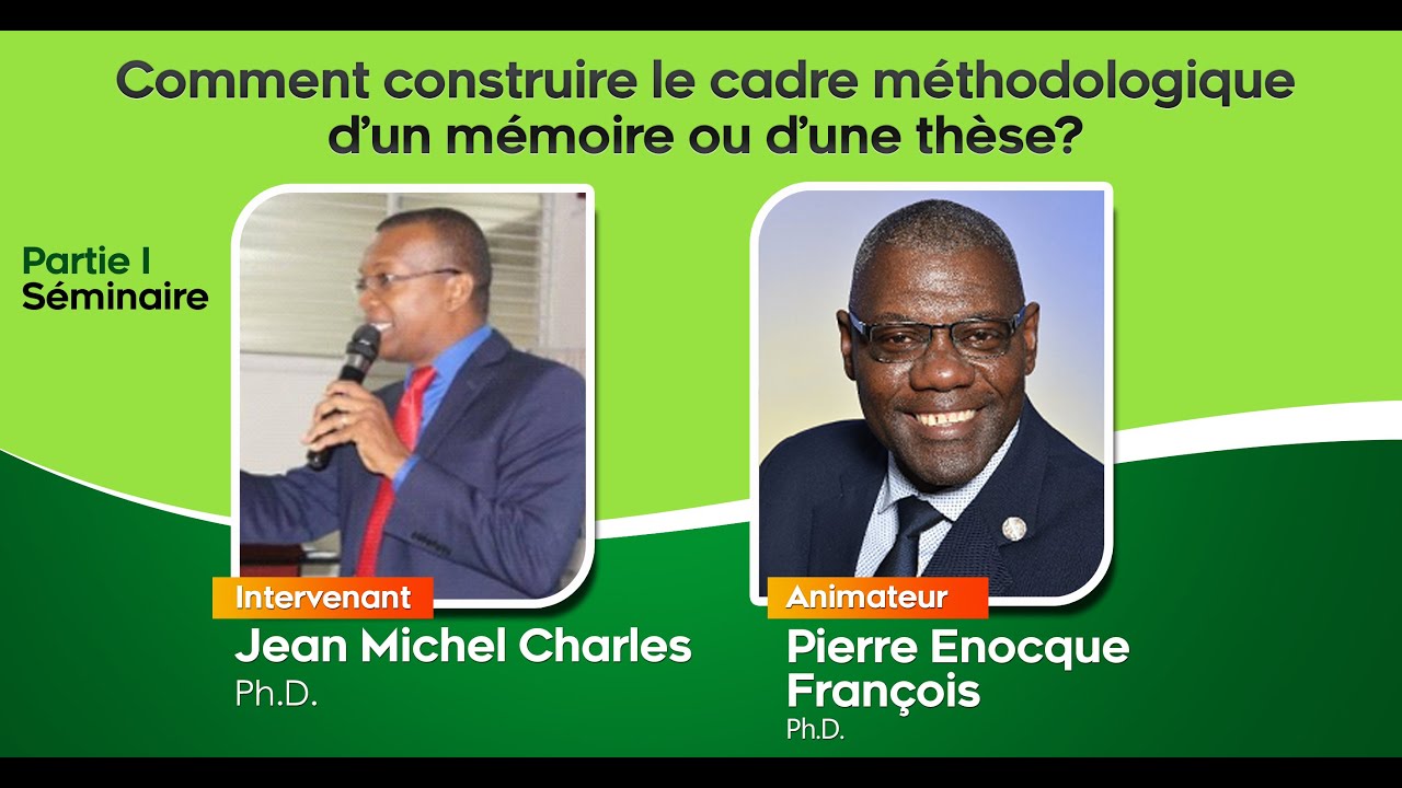 Comment construire le cadre méthodologique d'un mémoire ou d'une thèse ? Séminaire