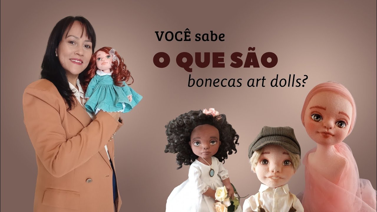 Nem boneca de pano, nem boneca realista! Você sabe o que são art dolls?
