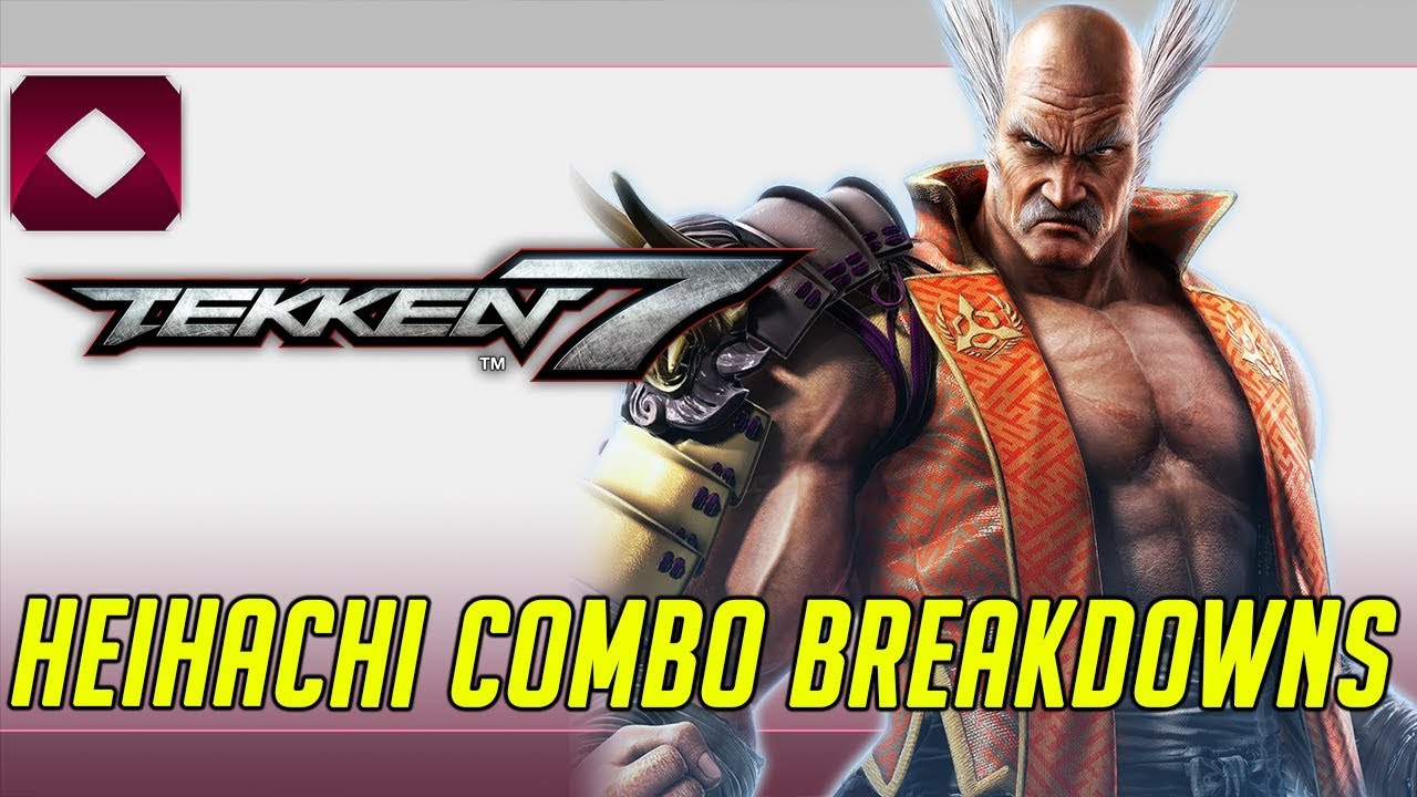 Heihachi Combo Breakdowns - Tekken 7 Season 3