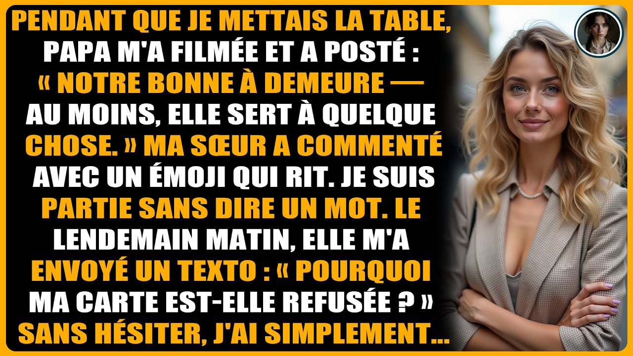 Pendant que je mettais la table, Papa m'a filmée et a posté : « Notre bonne à demeure...