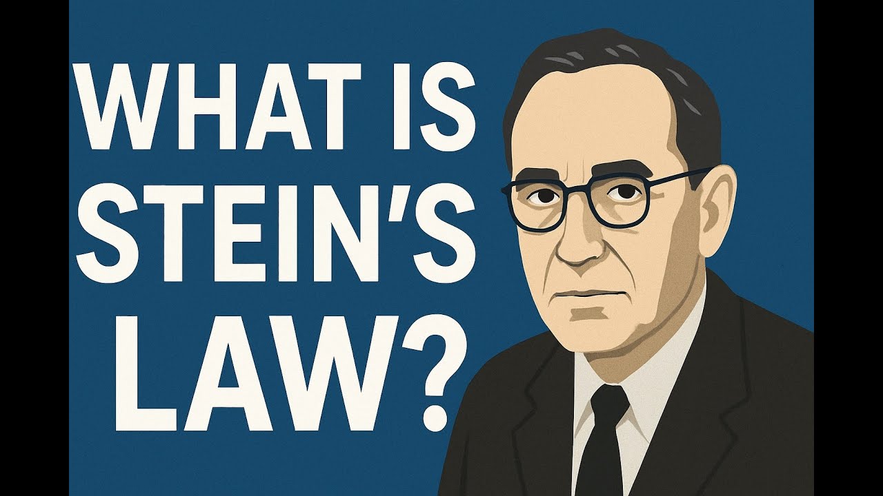Stein's Law Explained: The Austrian Lens