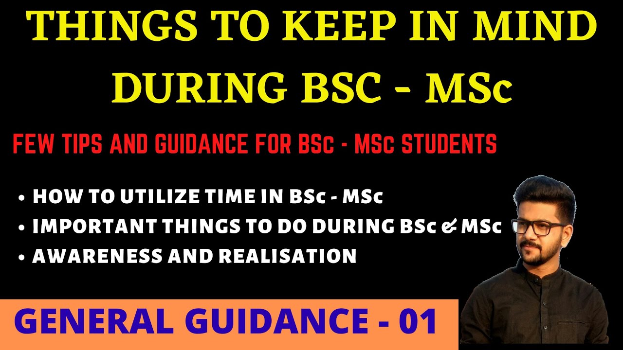 Things to keep in mind during BSc & MSc || Guidance Video - 01 || Awareness & Realization || Habits