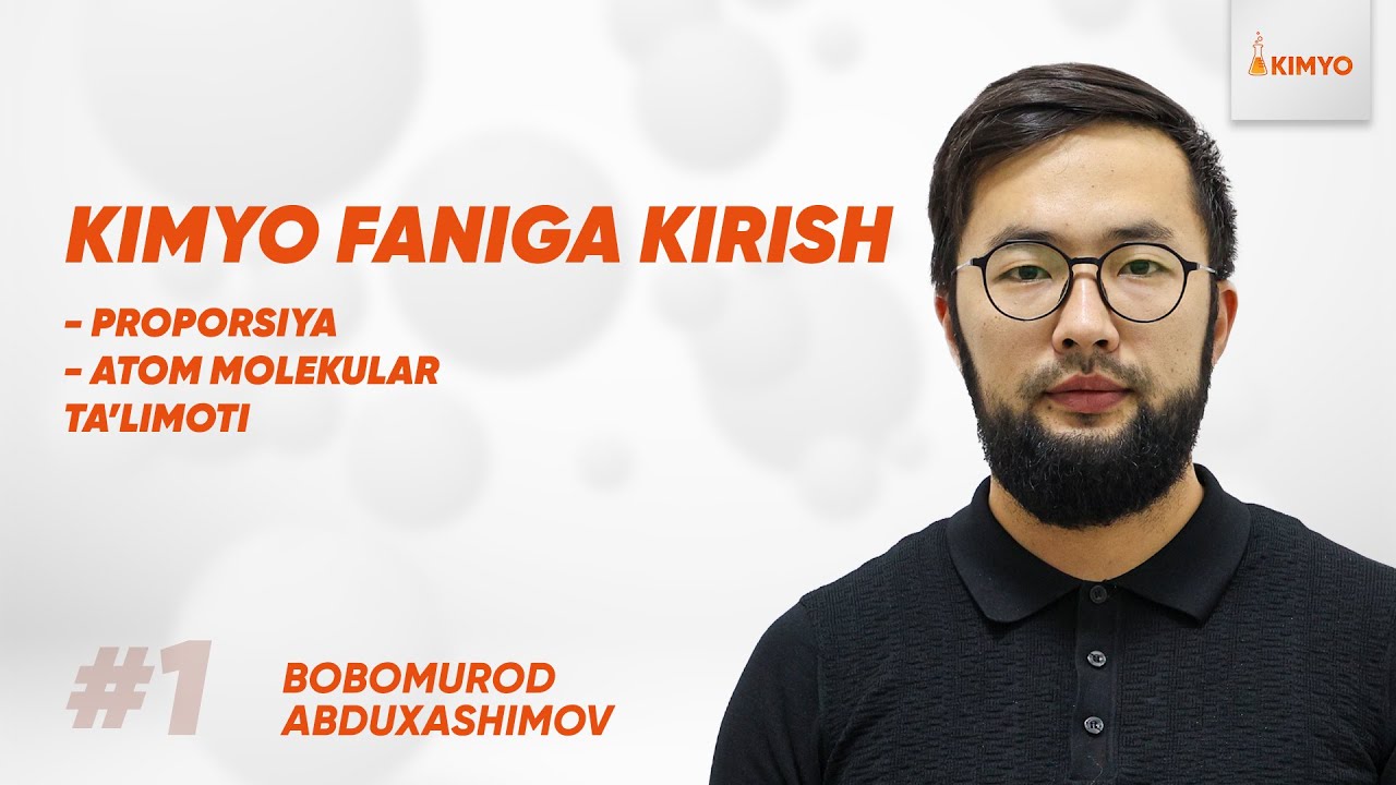 1 - dars | Kimyo faniga kirish. Proporsiya. Atom molekular ta'limoti. | Onlayn kimyo