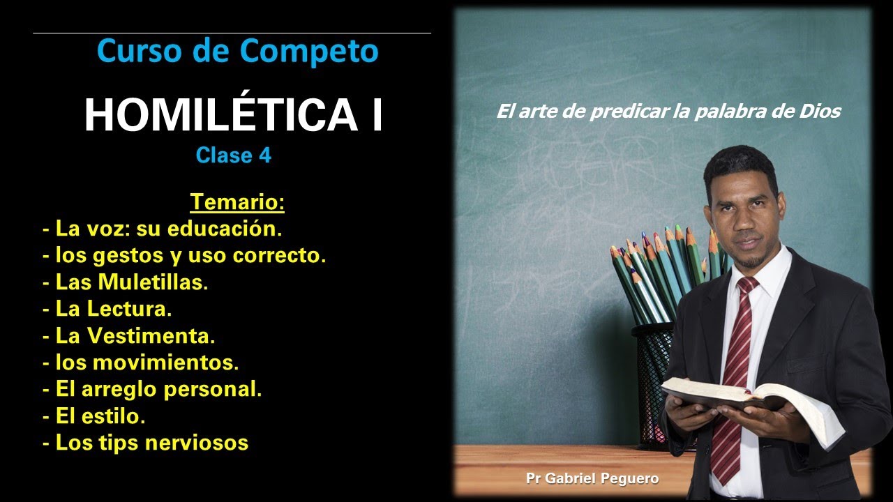 Curso completo de Homilética clase 4 (cosas que forman a un predicador)