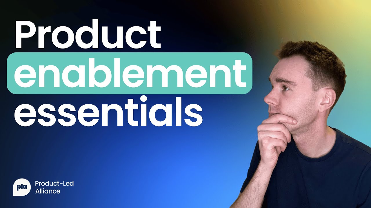 What is product enablement? And why is it so important? | PLG Unpacked