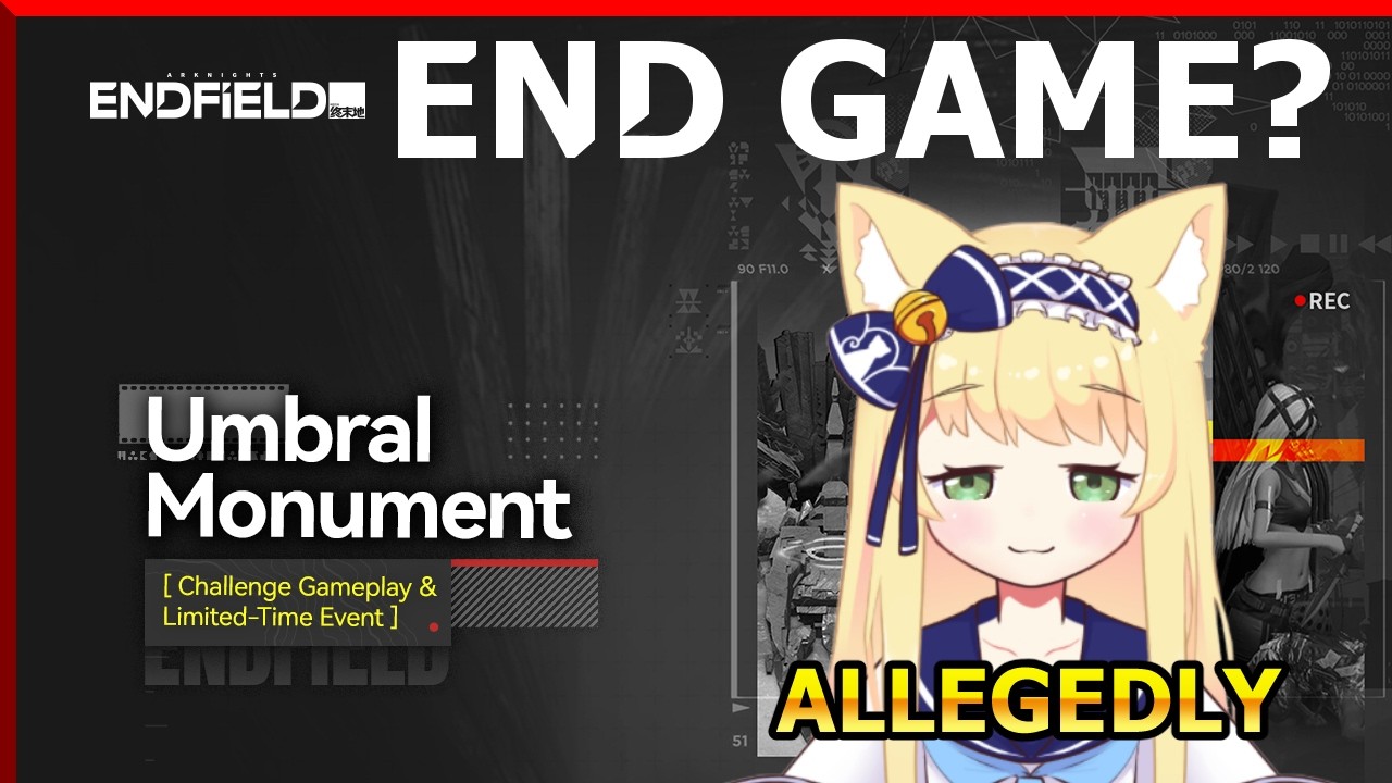 ENDGAME ENDFIELD? We'll see about that. (Umbral Monument LIVE)