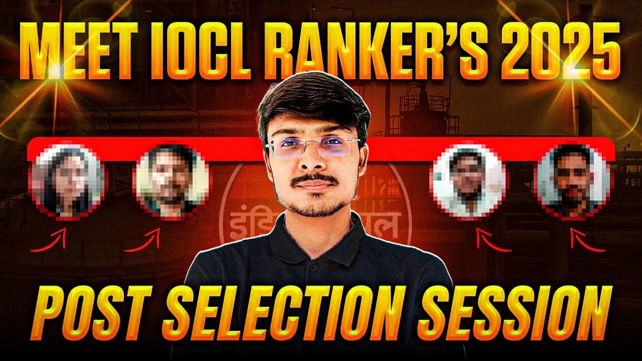 Meet IOCL Rankers 2025 | Post Selection Guidance Session, Joining Process & Career Roadmap