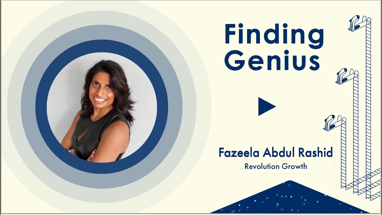Finding Genius: Fazeela Rashid, Partner at Revolution