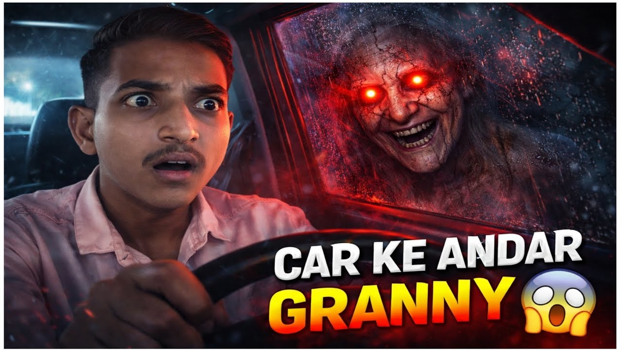 Car Ke Andar Achanak Granny 😱 | Horror Night Story | Granny Game Real Experience