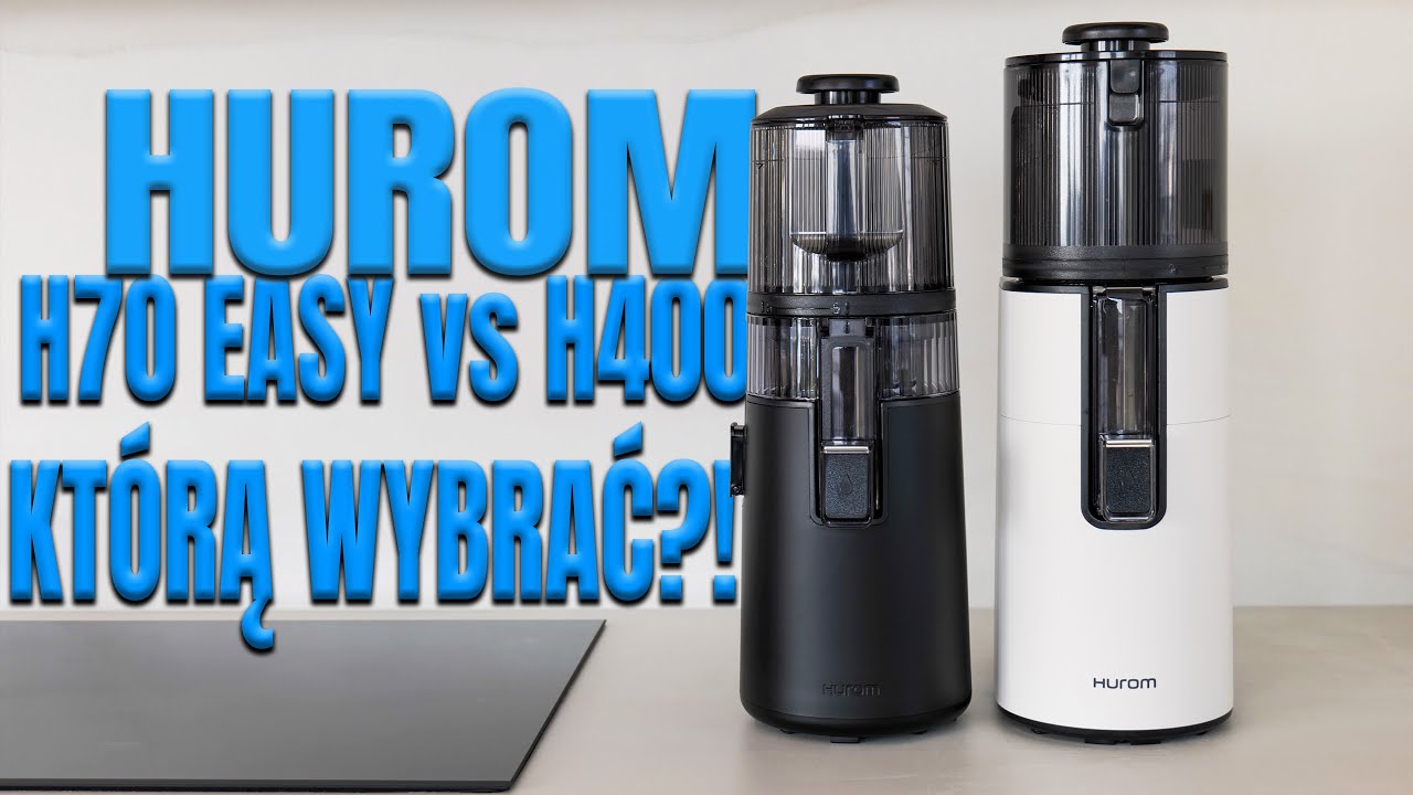 Hurom H70FT EASY vs H400 - Porównanie wyciskarek wolnoobrotowych!