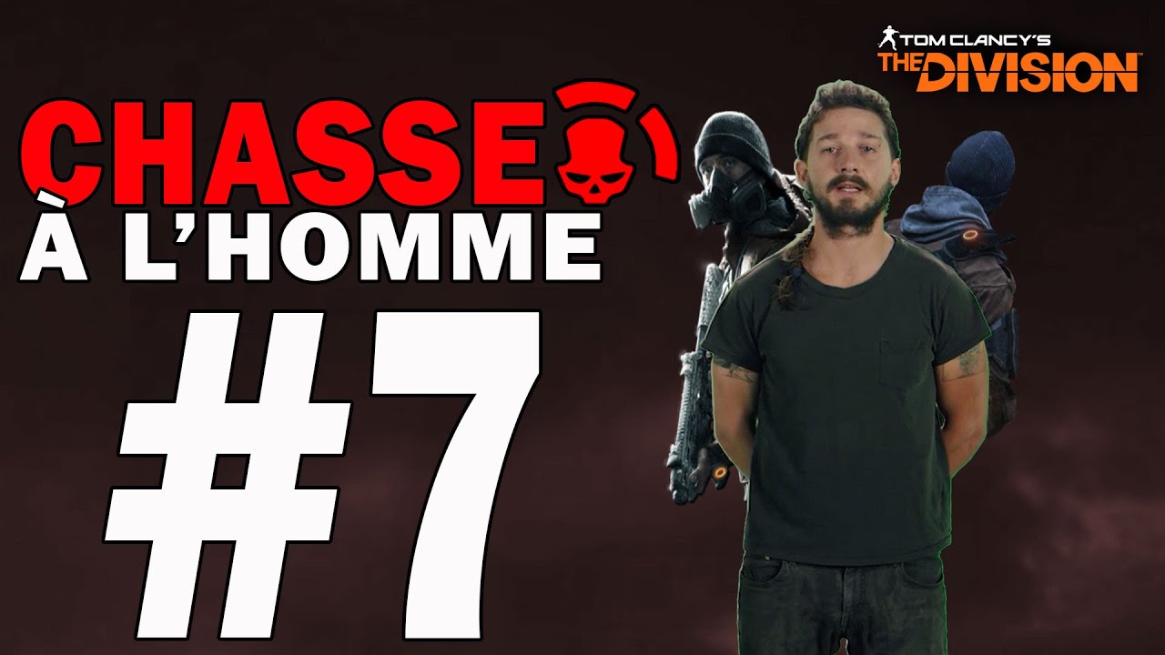 CHASSE A L'HOMME SANS FIN #7 JUST DO IT ! | THE DIVISION PVP
