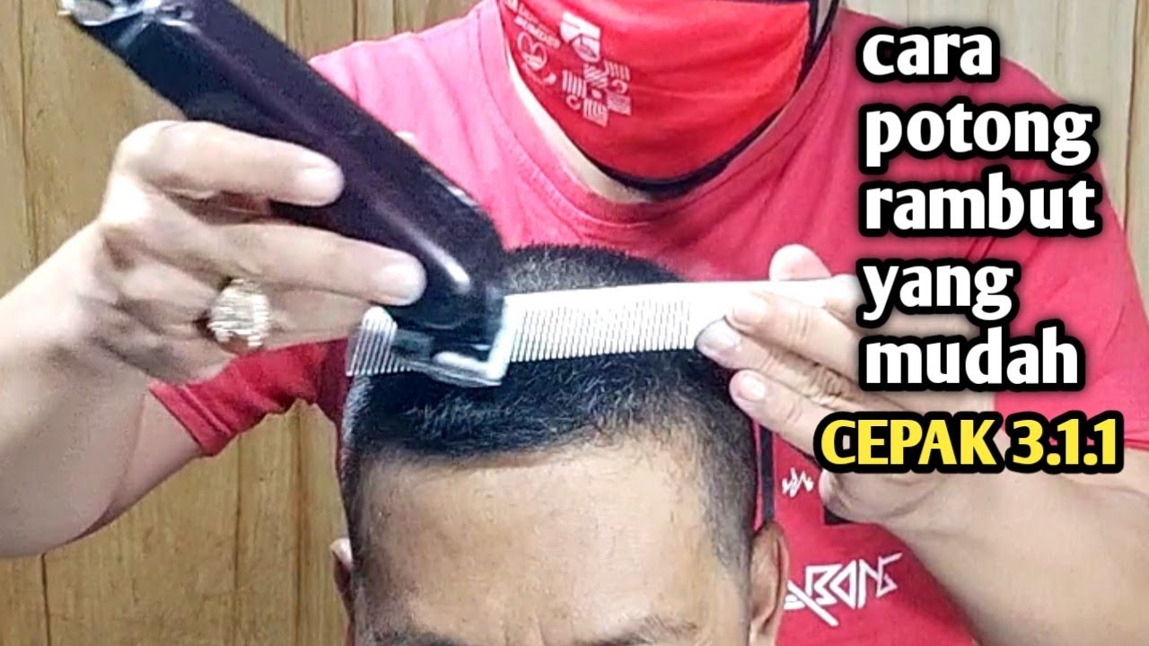 cara potong rambut yang mudah CEPAK 3.1.1