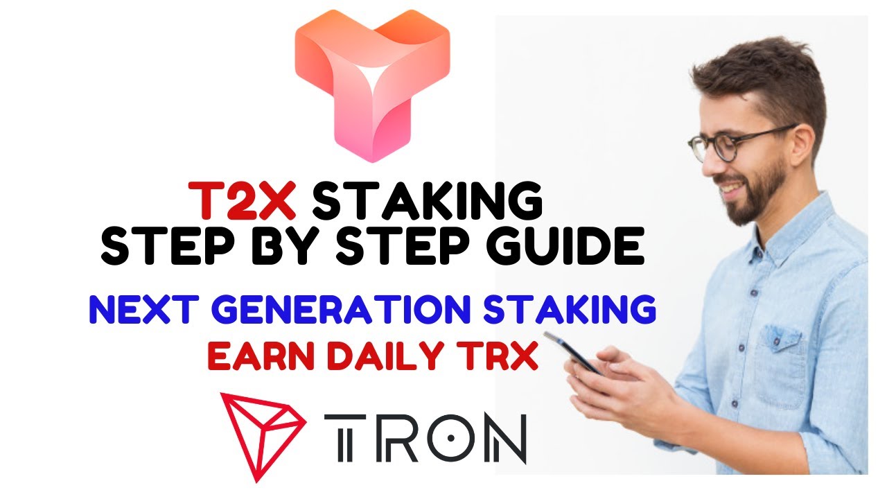 T2X STAKING STEP BY STEP GUIDE