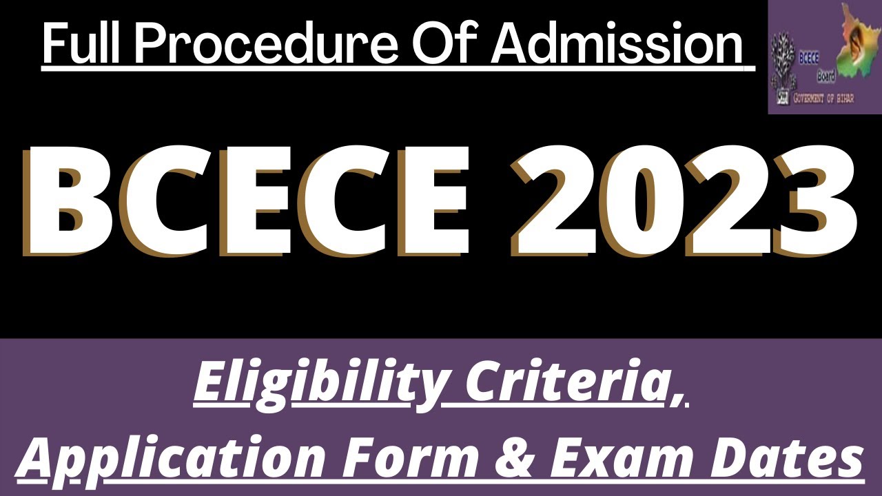 BCECE Admission 2023: Application Form, Dates, Eligibility, Pattern, Syllabus, Counseling Procedure