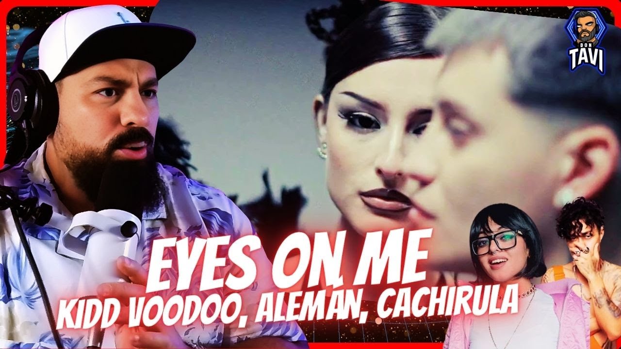 REACCION A Kidd Voodoo, Alemán, Cachirula - Eyes On Me (Video Oficial)