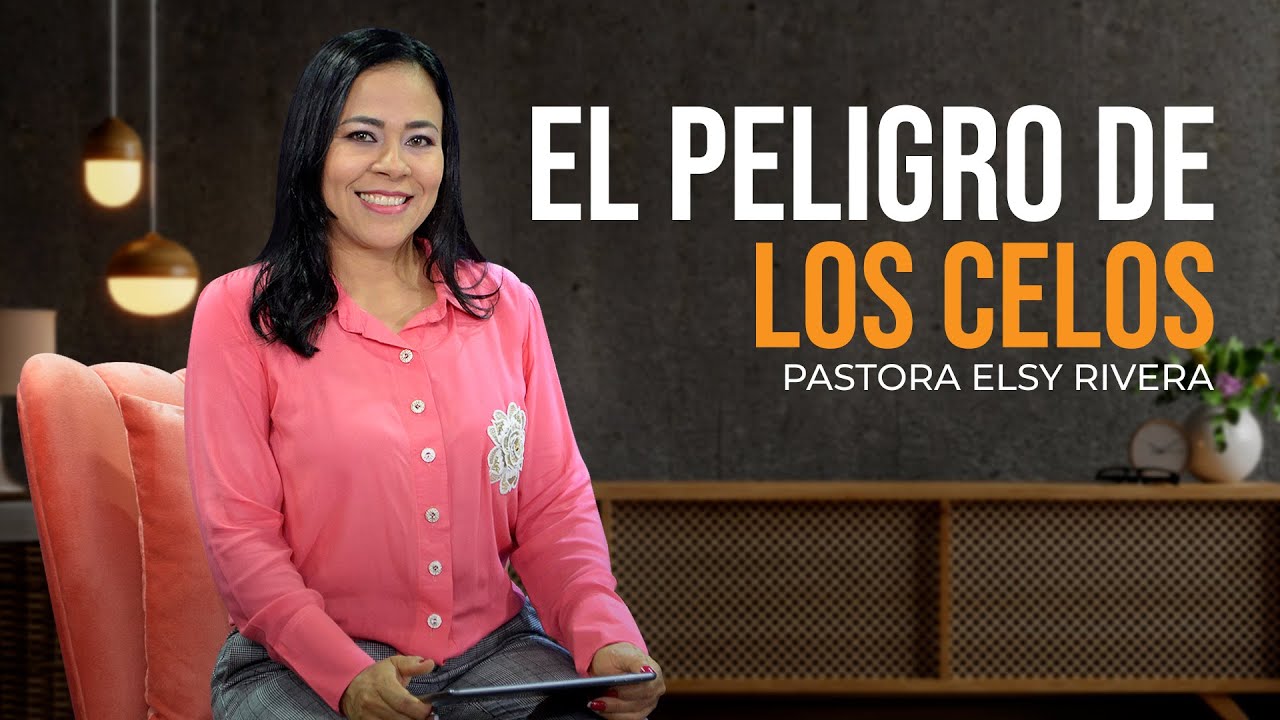 🔴 † EL PELIGRO DE LOS CELOS - Pastora Elsy Rivera | Prédicas Cristianas