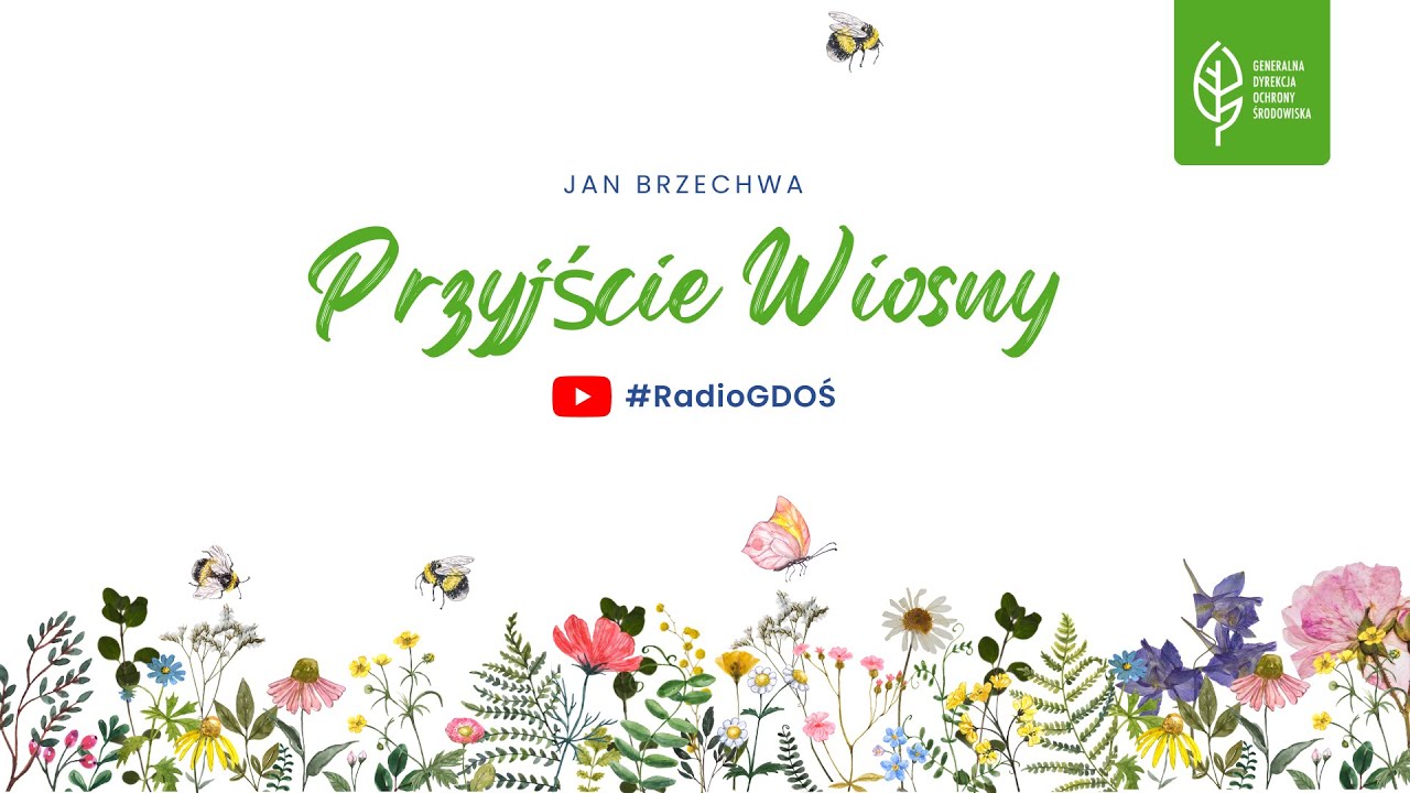 Przyjście Wiosny, Jan Brzechwa | Radio GDOŚ
