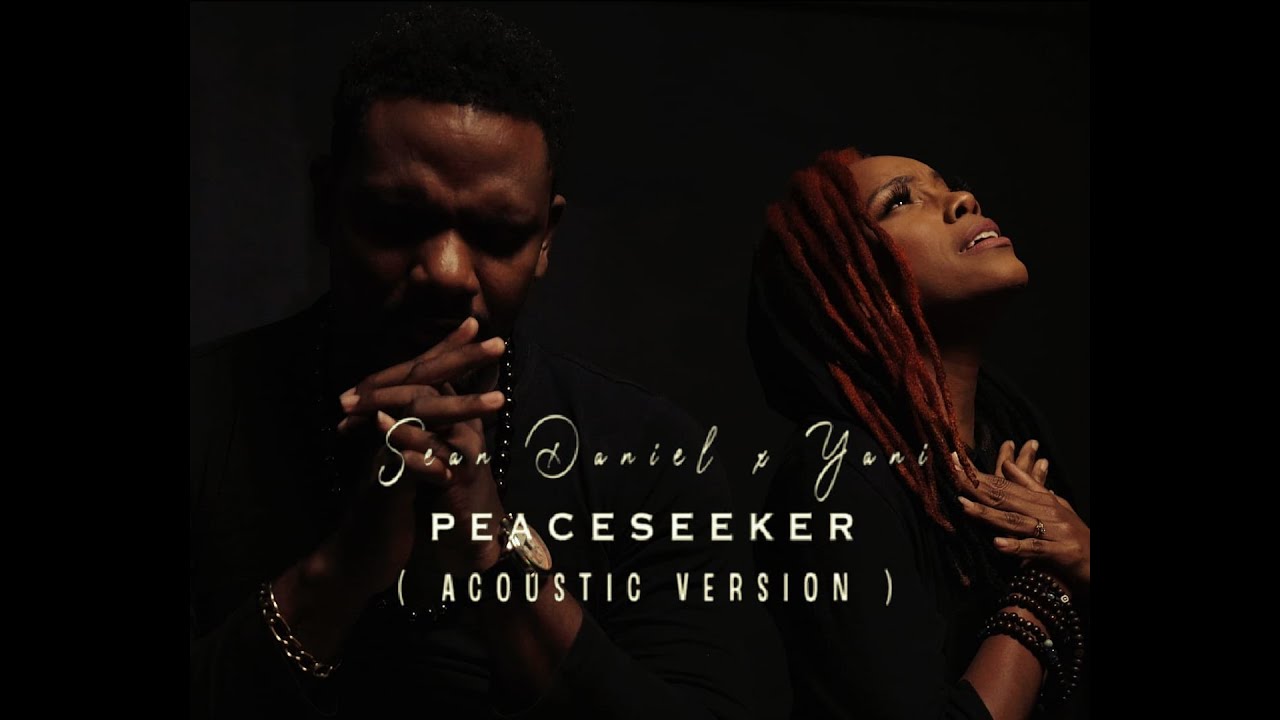 Sean Daniel & Yani- Peaceseeker (Acoustic Version) [ Official Video ]