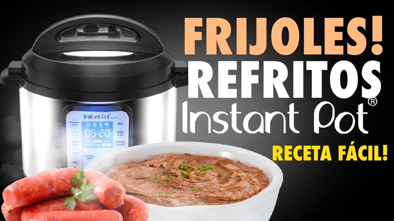 Cómo cocer  Friijoles en la olla eléctrica de presión La Instant pot -frijoles refritos con chorizo