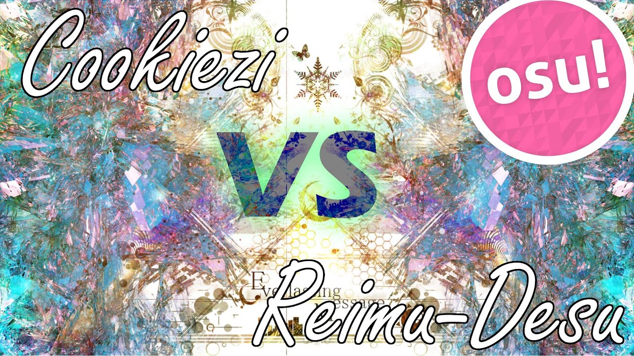 Cookiezi vs Reimu-Desu! // penoreri - Everlasting Message