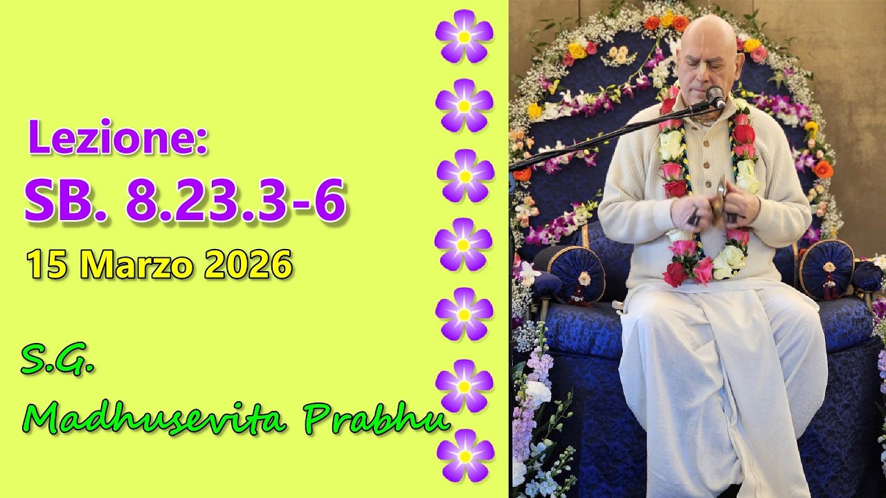 Lezione S.B. 8.23.3-6 - S.G. Madhusevita Prabhu - [15/03/2026