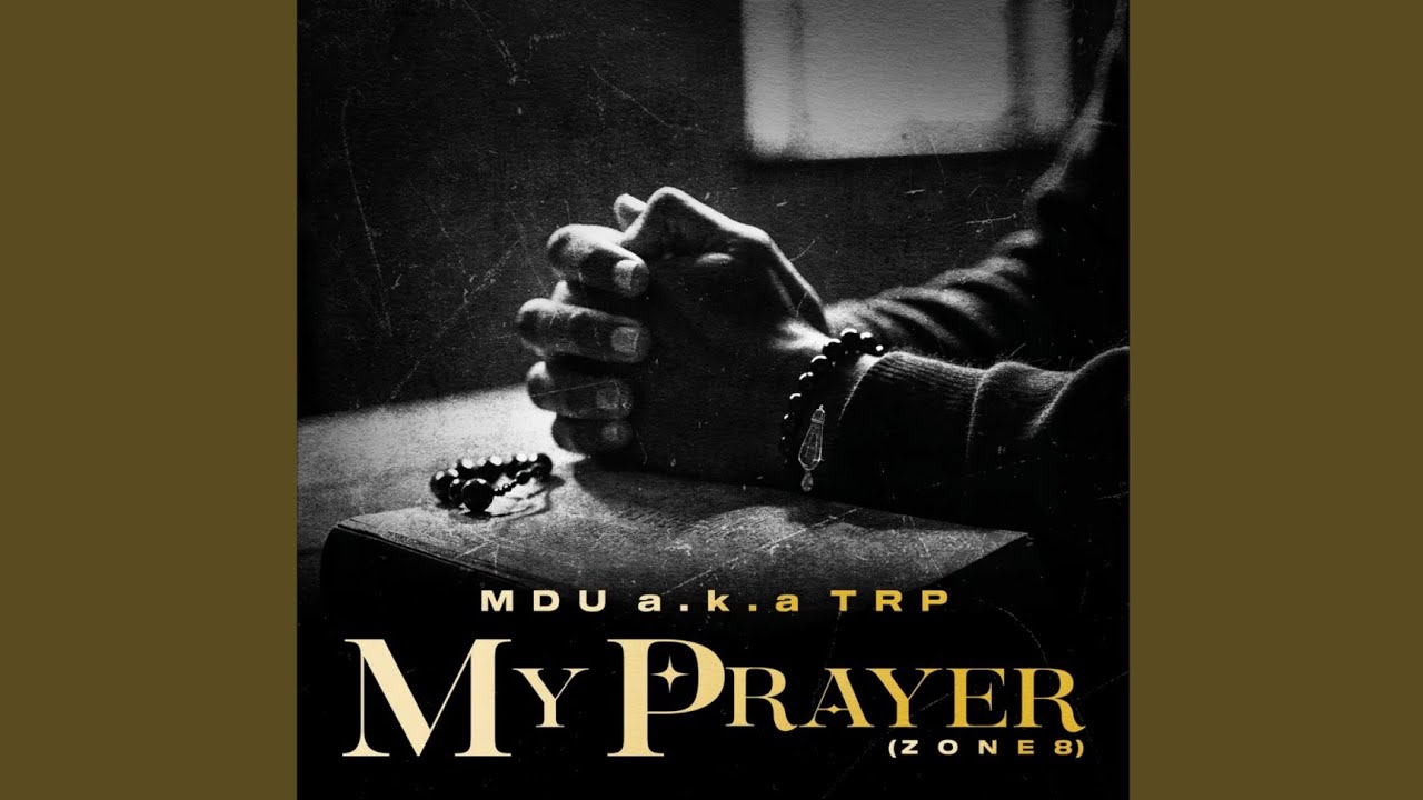 MDU a.k.a TRP - My Prayer (Zone 8)(Official Audio) feat. Smavesh