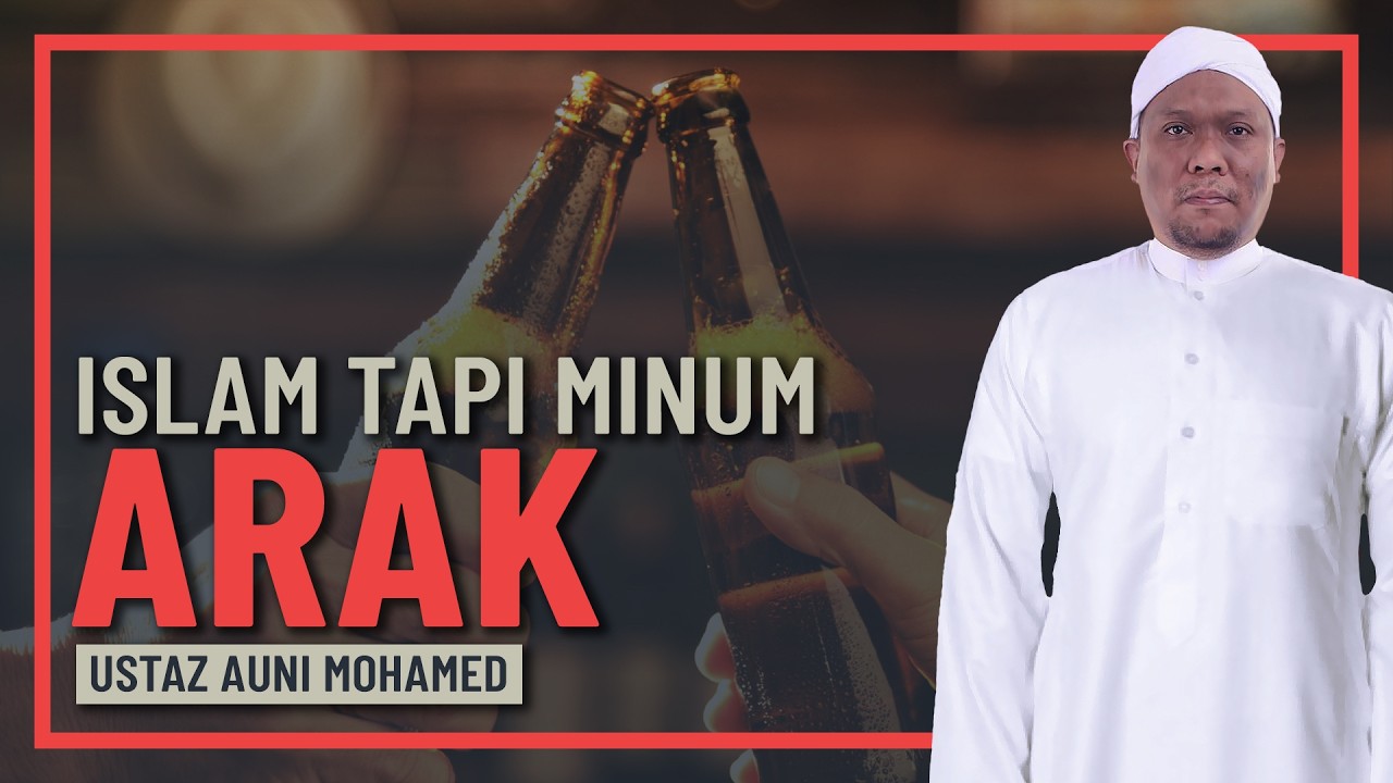Ustaz Auni Mohamed - Orang Islam Tapi Berzina & Minum Arak