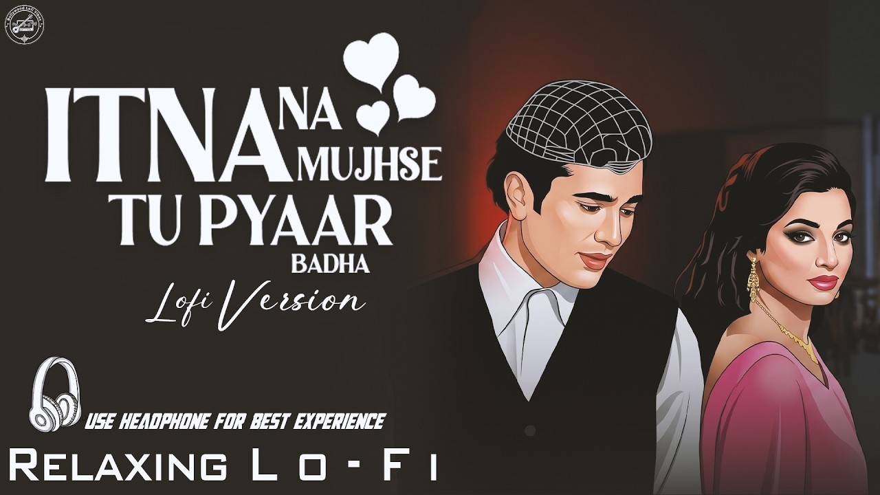 Itna Na Mujhse Tu Pyar Badha - New Song | Romantic Song 2026 | Bollywood Classic Hit Song