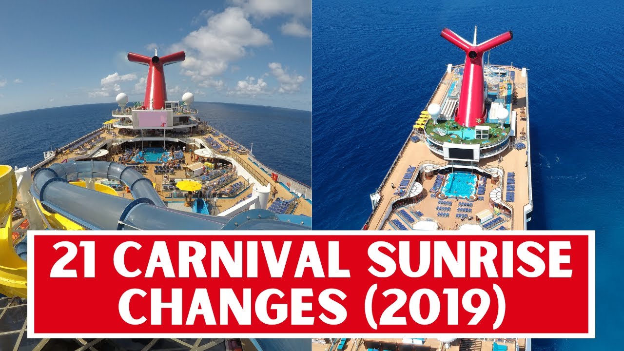 21 Carnival Sunrise Updates and Changes (2019)
