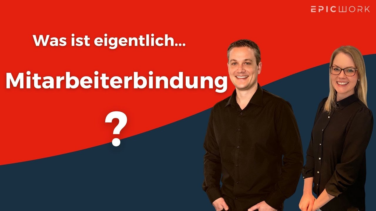 Was ist eigentlich Mitarbeiterbindung?