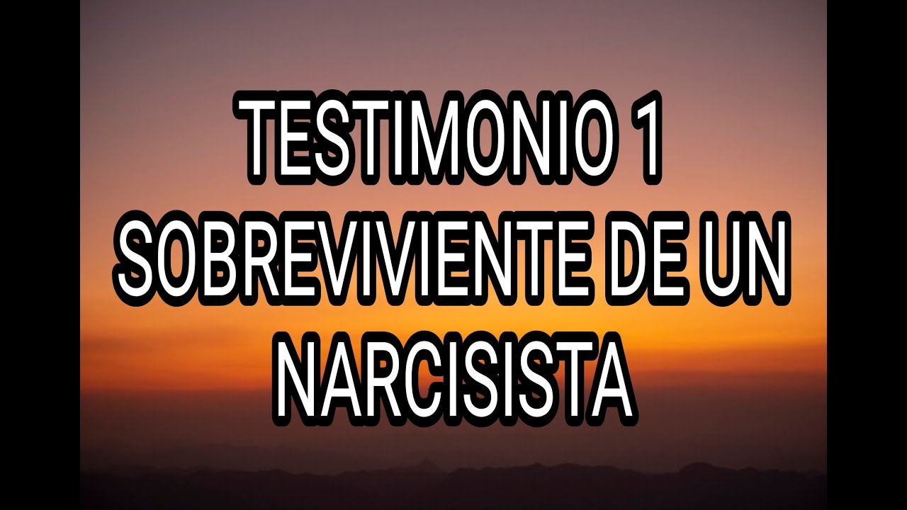 TESTIMONIO 1. SOBREVIVIENTE DE UN NARCISISTA. #narcisista #narcisismo #tpn #trastornonarcisista