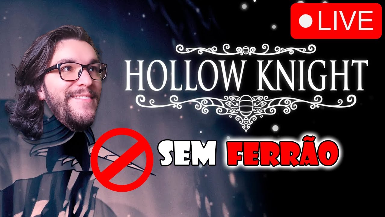 LIVE DO DILL JOGANDO HOLLOW KNIGHT SEM FERR&Atilde;O O COME&Ccedil;O!