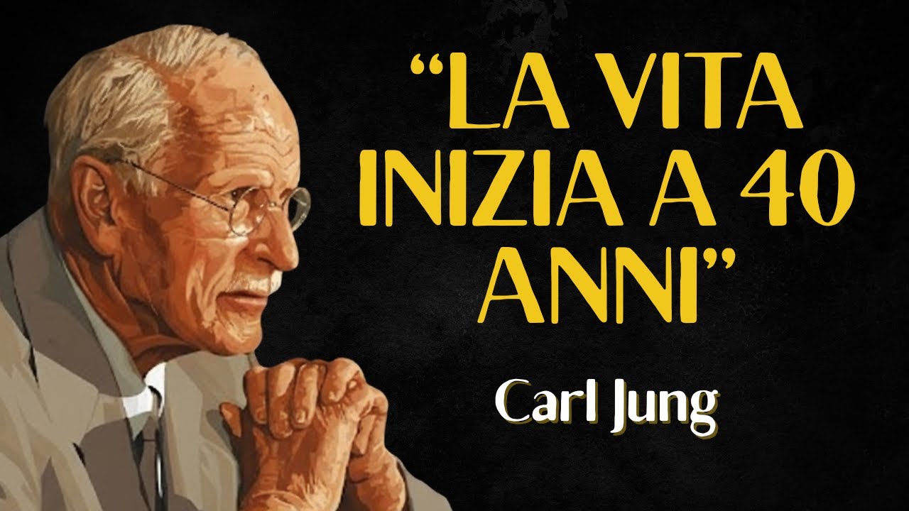 Carl Jung: La vita INIZIA DAVVERO a 40 anni