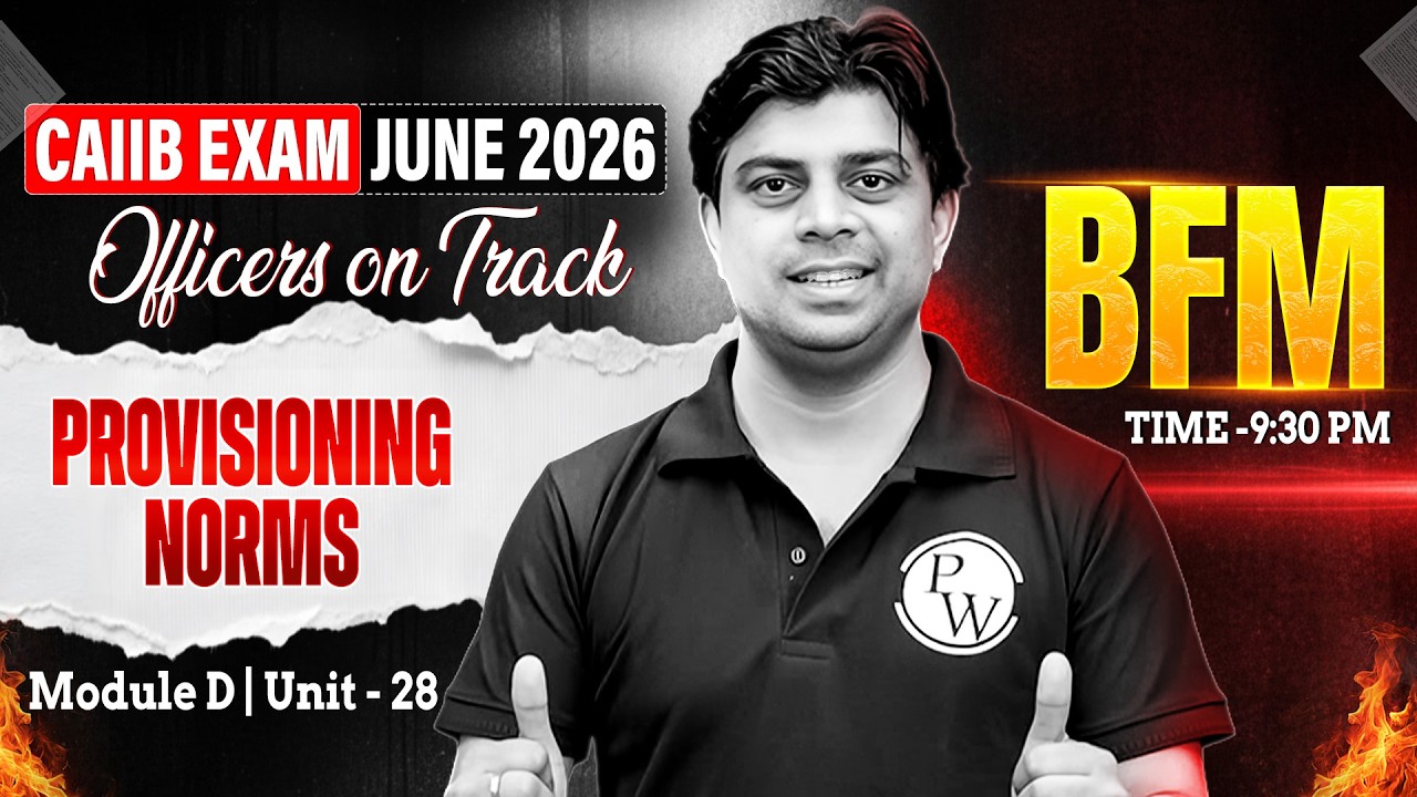 CAIIB June 2026 | CAIIB BFM Module D | Provisioning Norms | BFM CAIIB | by Akhilesh Sir