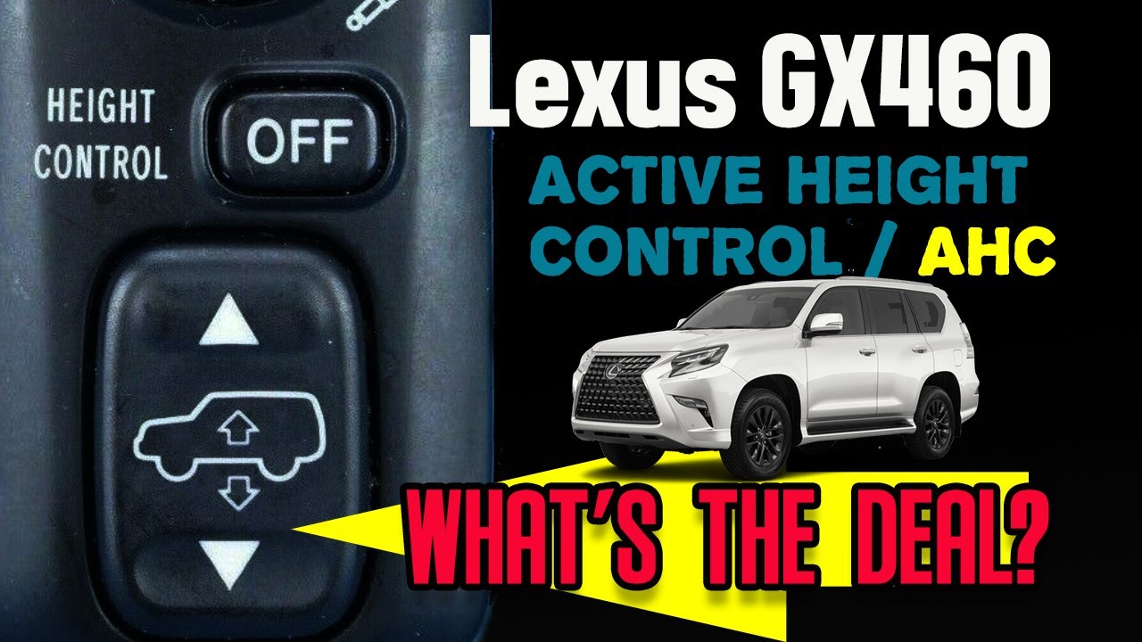 Lexus GX460 Active Height Control (AHC) What's The Deal With It?