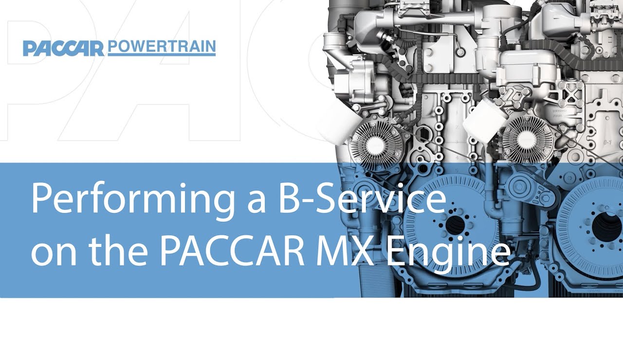How to Perform a B-Service on the PACCAR MX
