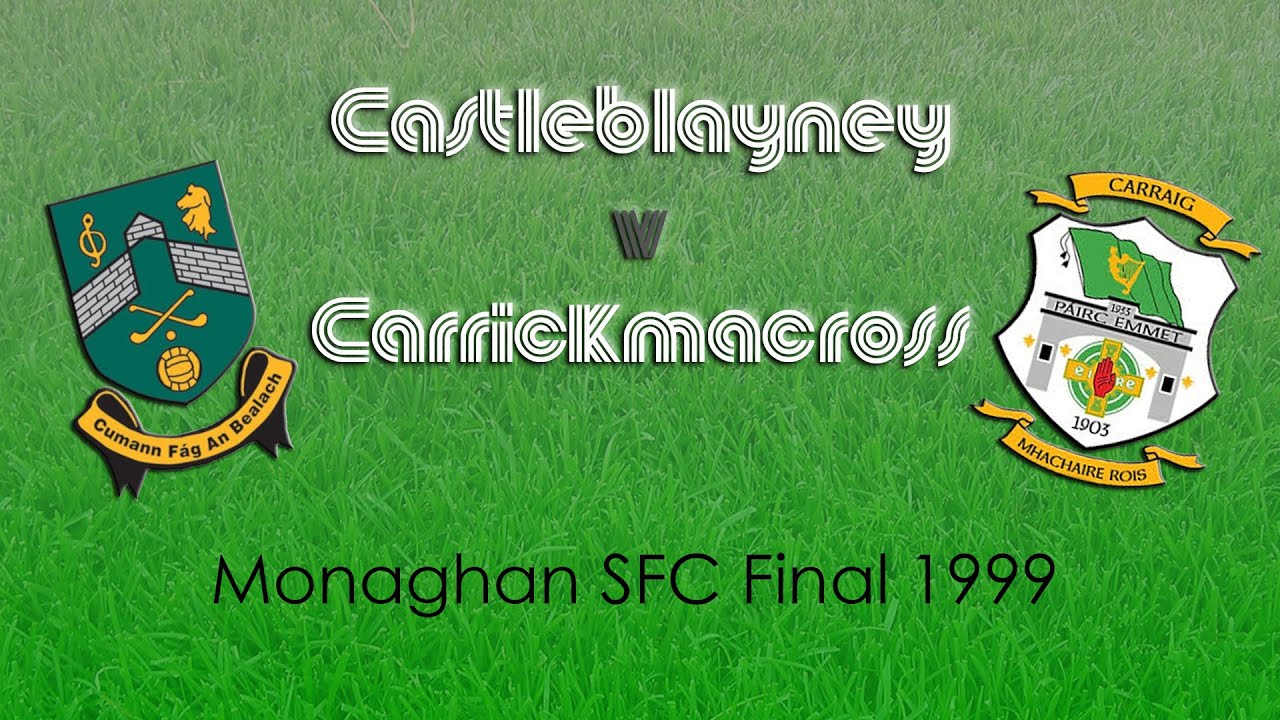 Castleblayney v Carrickmacross | SFC Final 1999