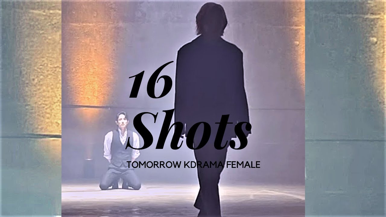 16 Shots || Tomorrow - Ko Reyong || Never mess with a female grim reaper