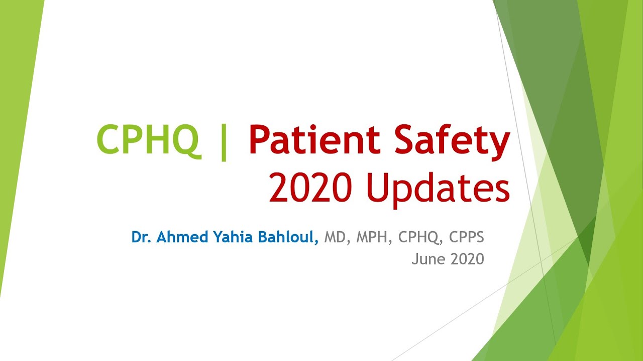 CPHQ & CPPS | Patient Safety 2020 updates | Top Patient Safety Organizations