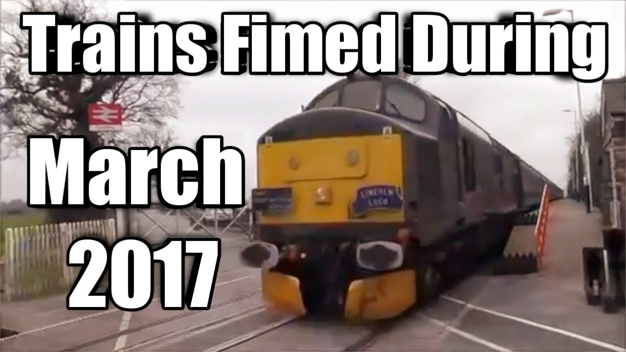 Trains Filmed During March 2017