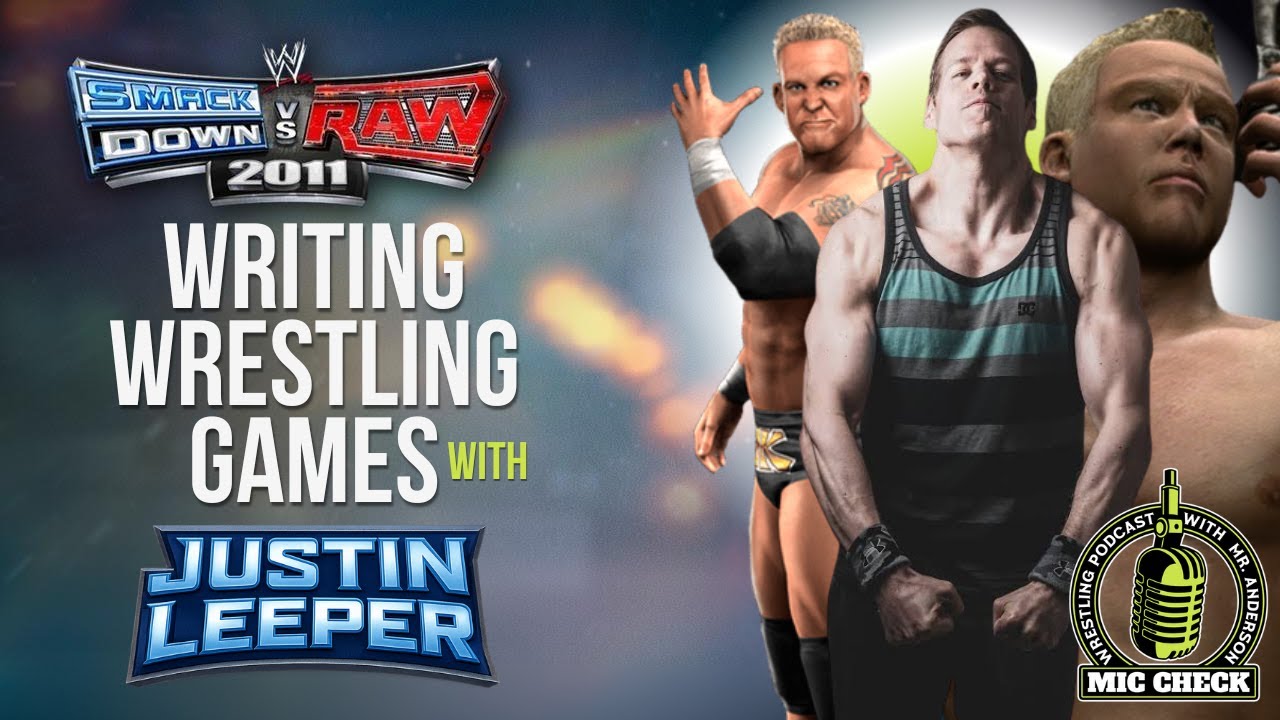 Justin Leeper | Making SmackDown vs Raw 2011,  Hideo Kojima, AEW Fight Forever & MORE!
