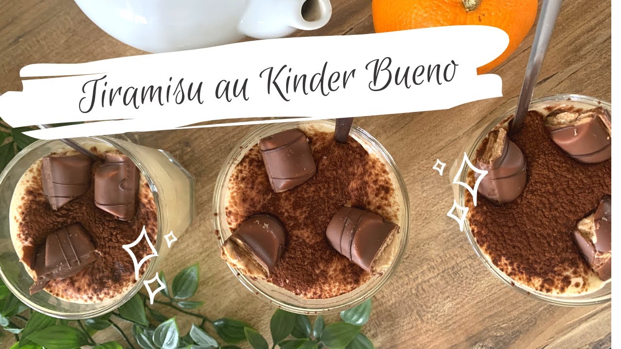 La recette du - Tiramisu au Kinder Bueno -