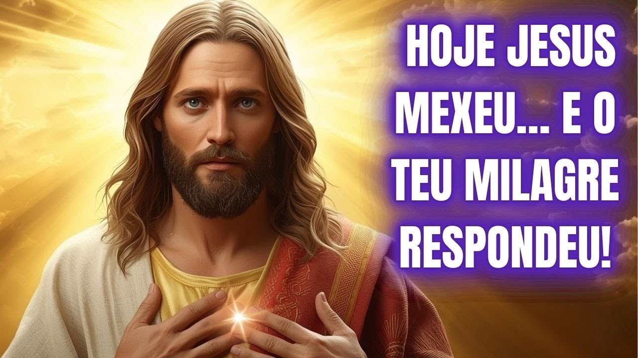FILHO, JESUS MEXEU NA TUA VIDA HOJE… E TEU MILAGRE SAIU DO LUGAR!