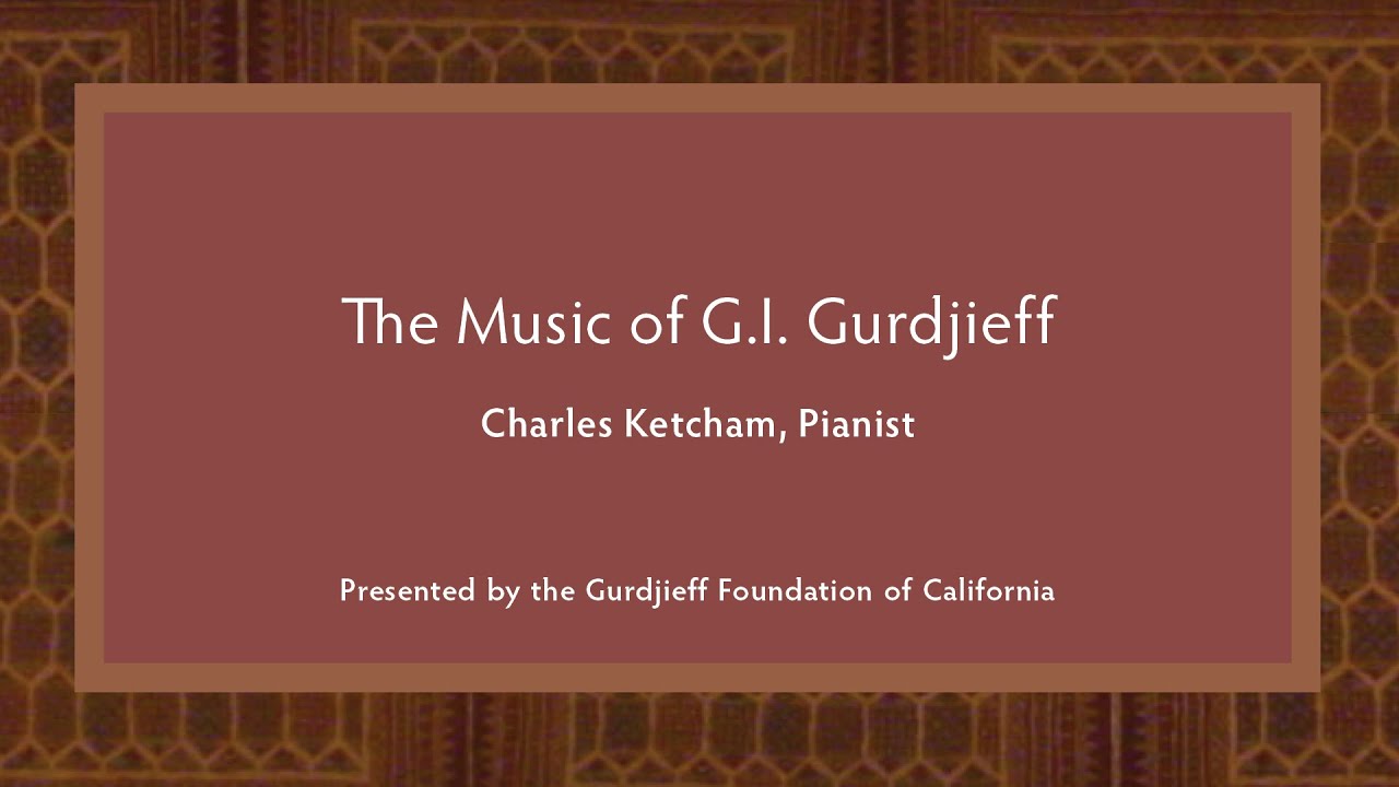 Presented by the Gurdjieff Foundation of California