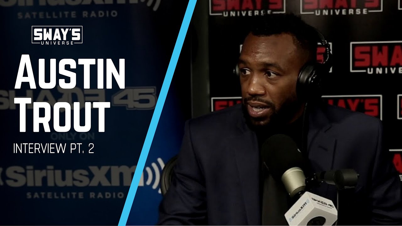 Part 2: Austin Trout Talks The Business Side of Boxing | Sway's Universe
