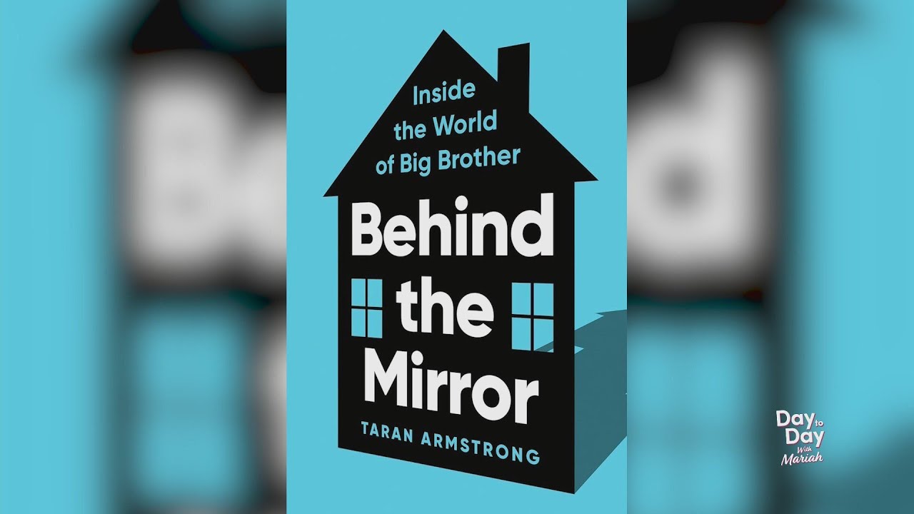'Big Brother' Podcaster Taran Armstrong Talks New Book 'Behind the Mirror' | Day to Day with Mariah