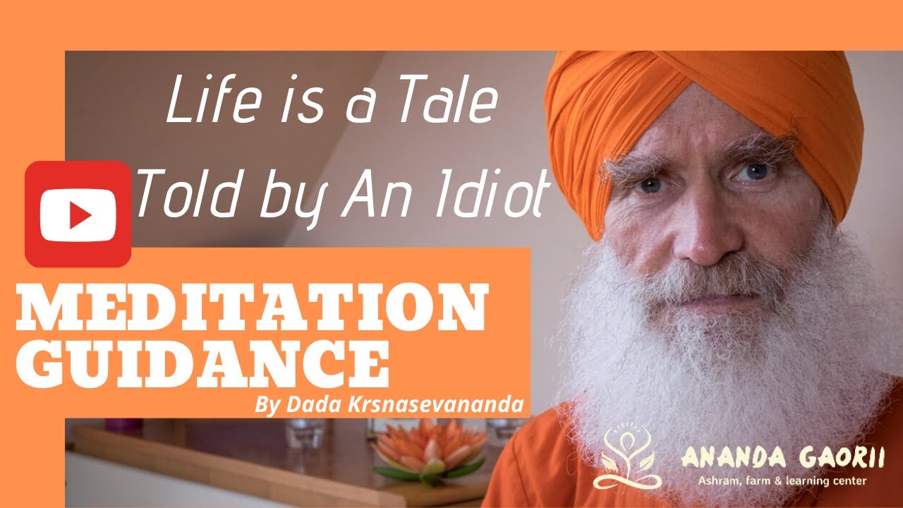 Life is a Tale Told by An Idiot